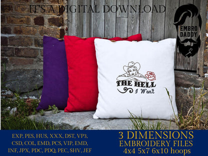 Machine Embroidery files, The Hell I Won't Western, Cowgirl, Funny 1950's, Housewife Vintage Retro Funny Quote PES, DST, xxx, hus & more