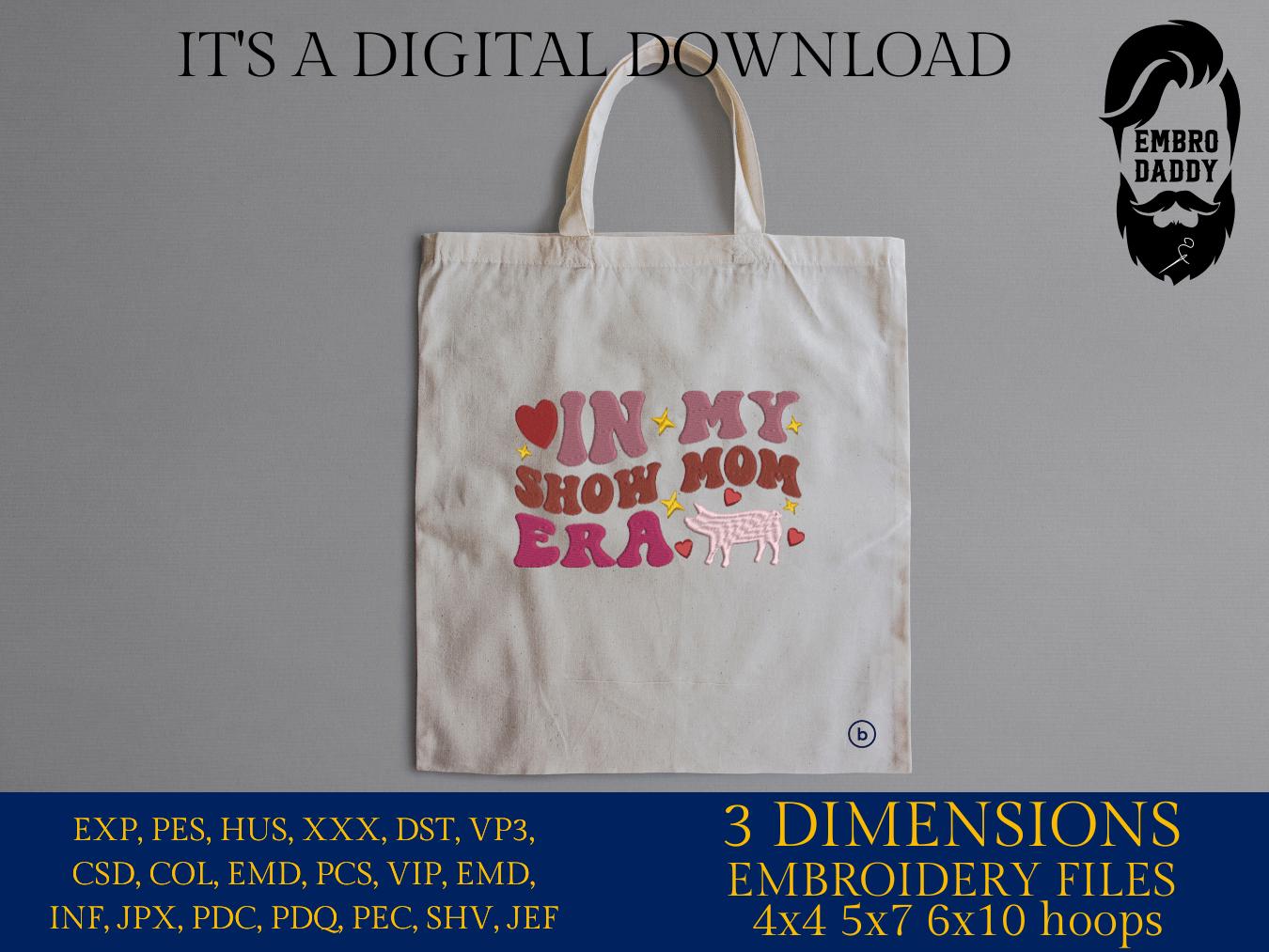 Machine Embroidery files, Fair Season, Show Livestock, in my show mom era, hog, PES, dst, xxx hus & more