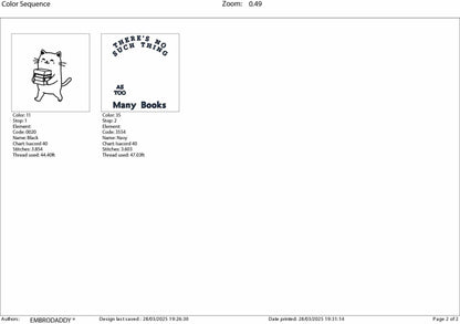 Machine Embroidery files, There's No Such Thing As Too Many Books, Trendy Cute Cat, Book Lover Reading Addict, DST, PES, xxx, hus & more