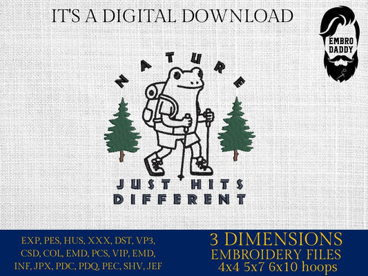 Machine Embroidery files, Nature Just Hits Different, Hiking Frog Design, Camping Frog, Funny Saying PES, DST, xxx, hus & more