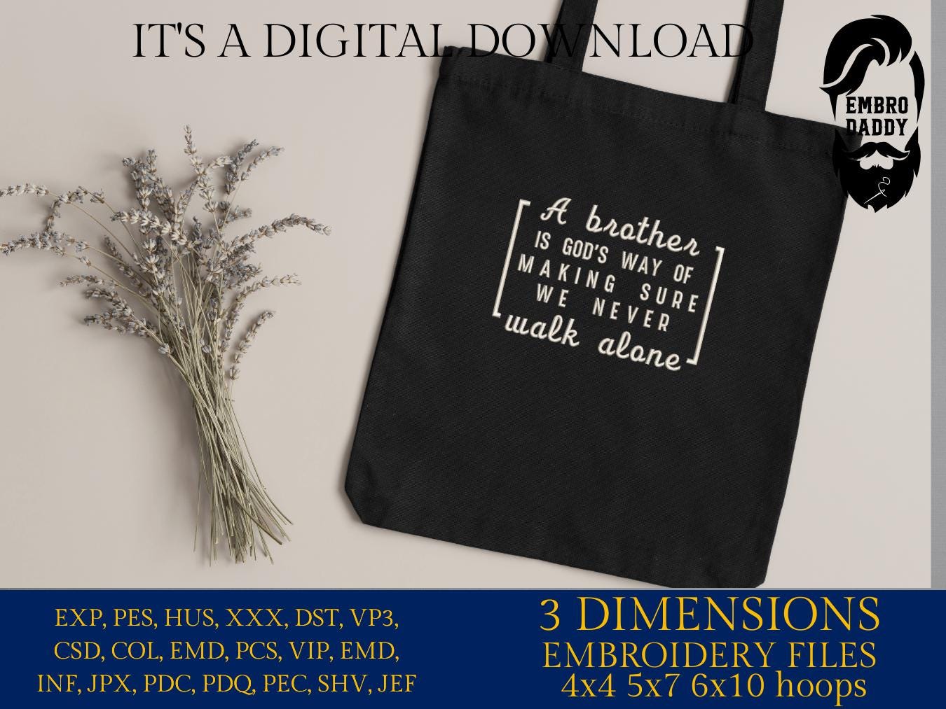 Machine embroidery files, A Brother is God's Way of making sure we never walk alone, Big Brother, Sister, Christian, PES, DST, hus & more