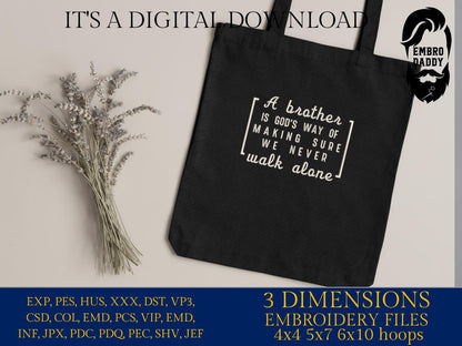 Machine embroidery files, A Brother is God's Way of making sure we never walk alone, Big Brother, Sister, Christian, PES, DST, hus & more