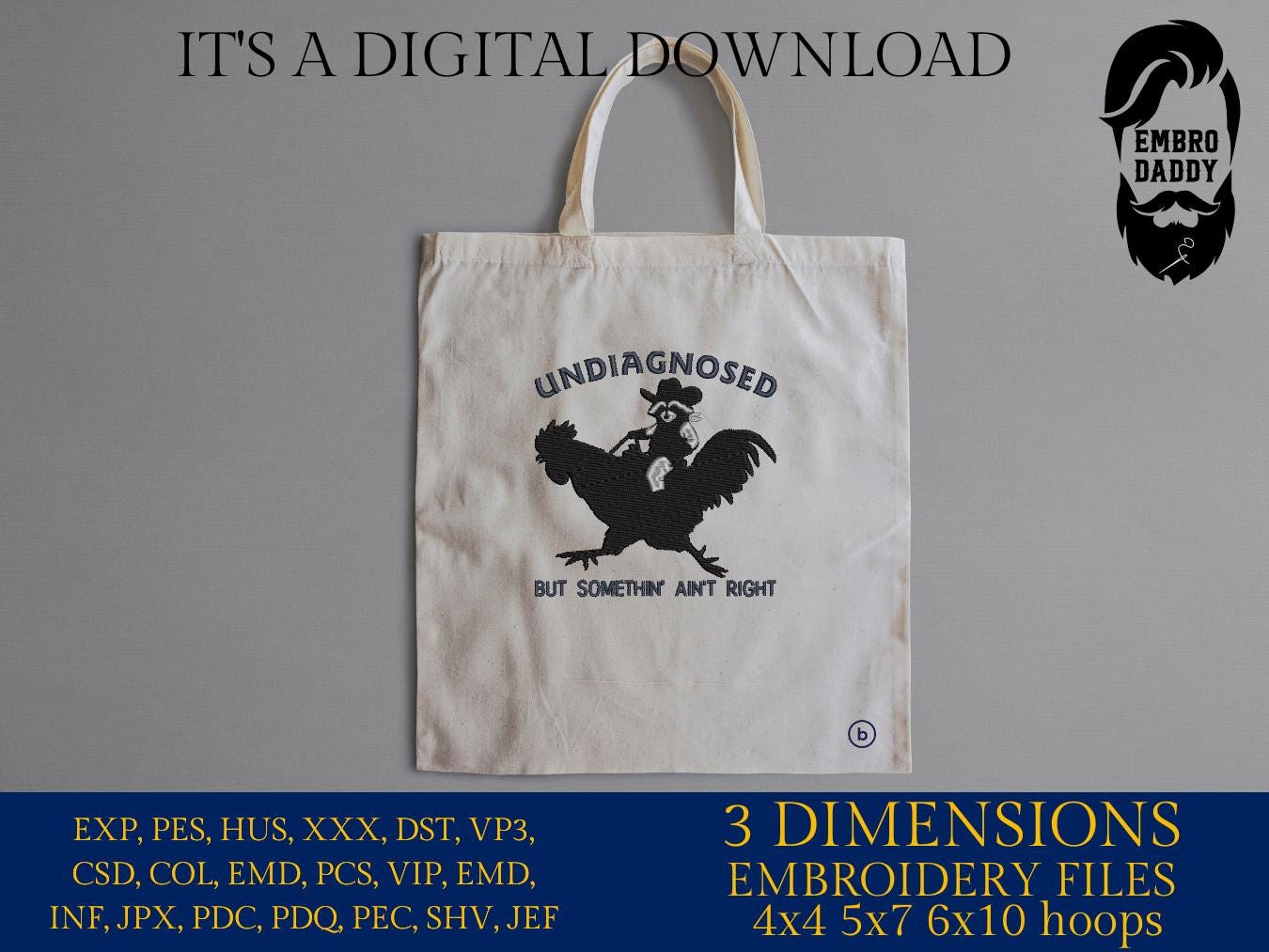 Machine Embroidery files, Undiagnosed But Somethin' Ain't Right on a Rooster Mental Health, Raccoon Cowboy, PES, DST, xxx, hus & more