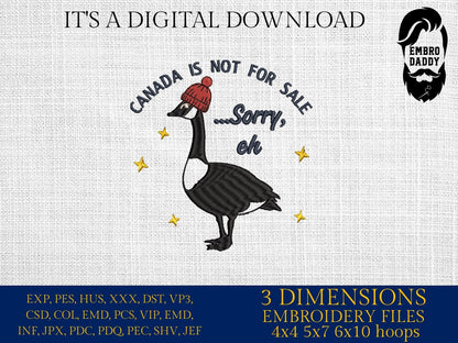 Machine embroidery files, Canada is not for sale....sorry, eh, Funny, Canadian Goose, Geese, PES, DST, hus & more