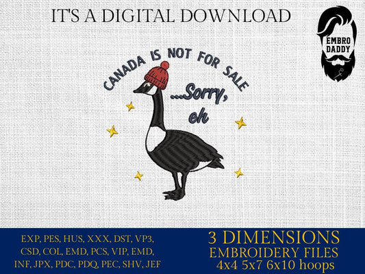 Machine embroidery files, Canada is not for sale....sorry, eh, Funny, Canadian Goose, Geese, PES, DST, hus & more