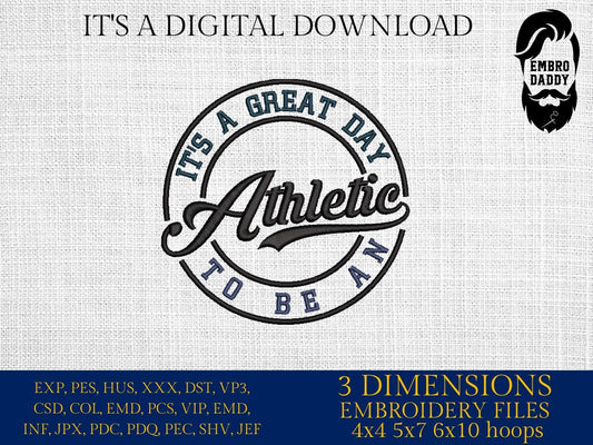 Machine Embroidery files, It's a Great Day To Be An Athletic, PES, xxx, hus & more, embroidery files