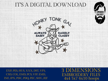 Machine Embroidery files, Honky Tonk Gal Aways Sassy Rarely Classy Western Cowgirl, Funny Quote PES, DST, xxx, hus & more