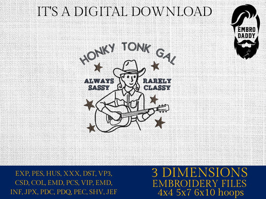 Machine Embroidery files, Honky Tonk Gal Aways Sassy Rarely Classy Western Cowgirl, Funny Quote PES, DST, xxx, hus & more