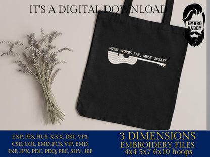 Machine Embroidery files, Music Speaks Guitar, When Words Fail Music Speaks, Acoustic Guitar, PES, DST, xxx, hus & more