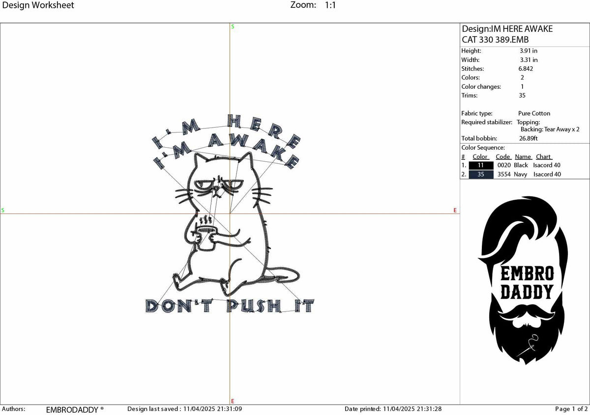 Machine Embroidery files, I'm Here I'm Awake Don't Push It, Sarcastic Office humor Funny Sleepy Grumpy Cat, PES, DST, xxx, hus & more