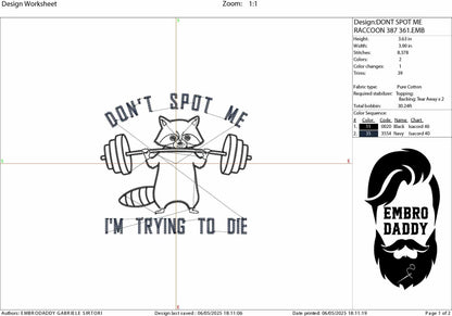 Machine Embroidery files, Don't Spot Me I'm Trying to Die Workout, Funny Gym, Funny Raccoon Gym, Fitness Lovers, PES, DST, xxx, hus & more