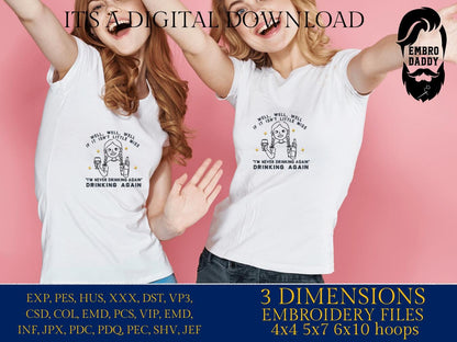 Machine Embroidery files, Little Miss Drinking Again, dst PES, xxx, hus & more