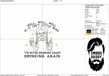 Machine Embroidery files, Little Miss Drinking Again, dst PES, xxx, hus & more