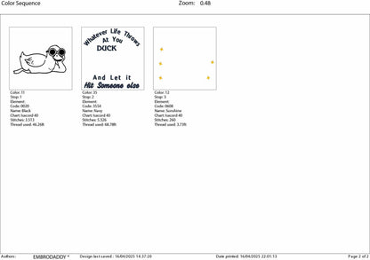 Machine Embroidery files, Whatever Life Throws at You, Funny Duck, Trending Sarcastic Inspirational, funny PES, DST, xxx, hus & more