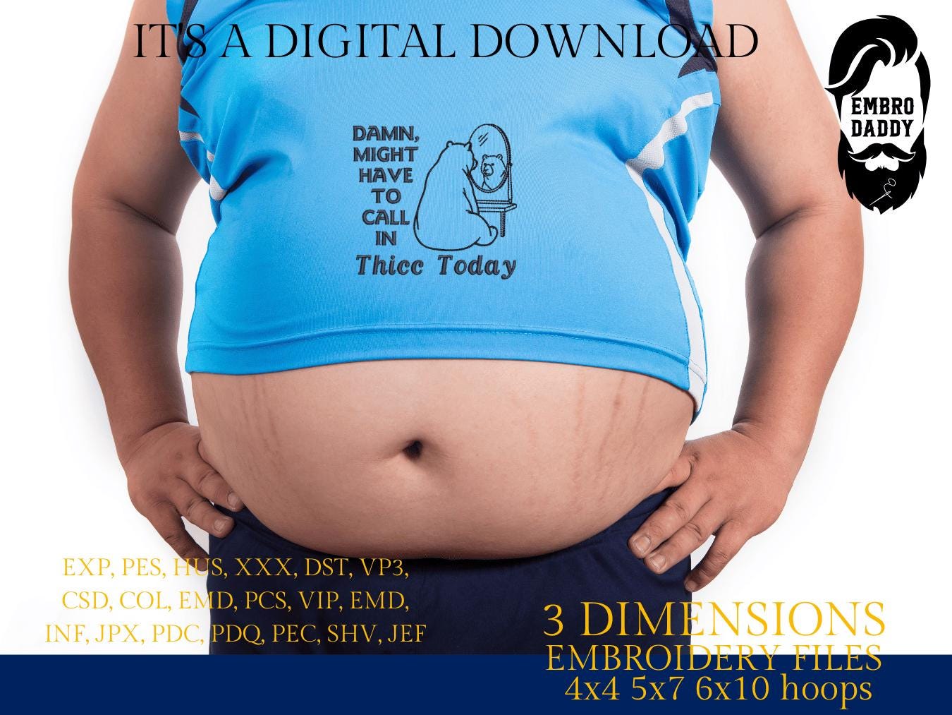 Machine Embroidery files, Might Have to Call In Thicc Today, Funny Sarcastic, Adult Humor, Papa Bear, Positive Vibes, DST PES, hus & more