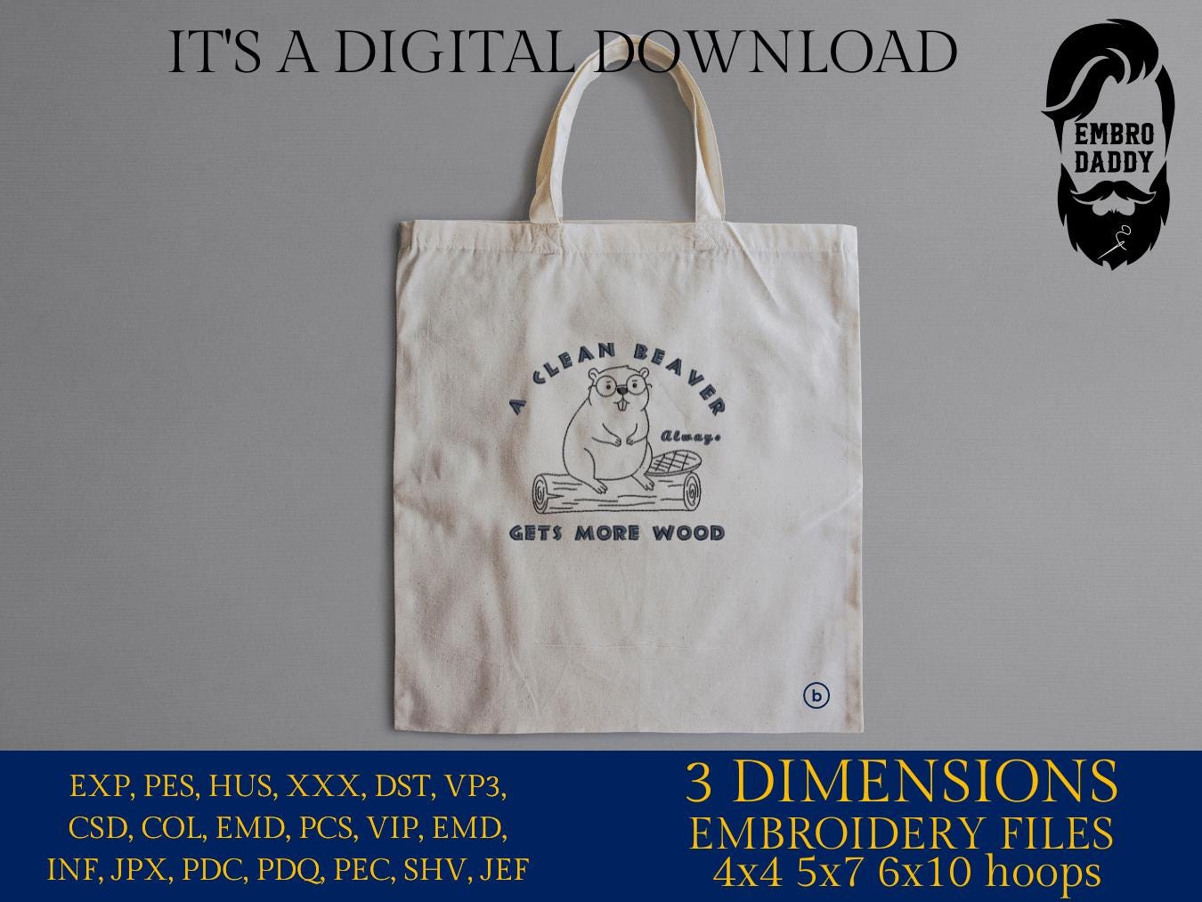 Machine Embroidery files, A Clean Beaver Always Gets More Wood, Funny Beaver Design, Adult Humor Sayings, Gift for Dad, DST, PES, hus & more