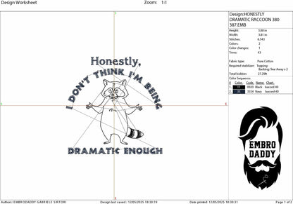 Machine Embroidery files, Honestly I Don't Think I'm being Dramatic Enough, Funny Raccoon, Introvert, Sayings, PES, DST, xxx, hus & more
