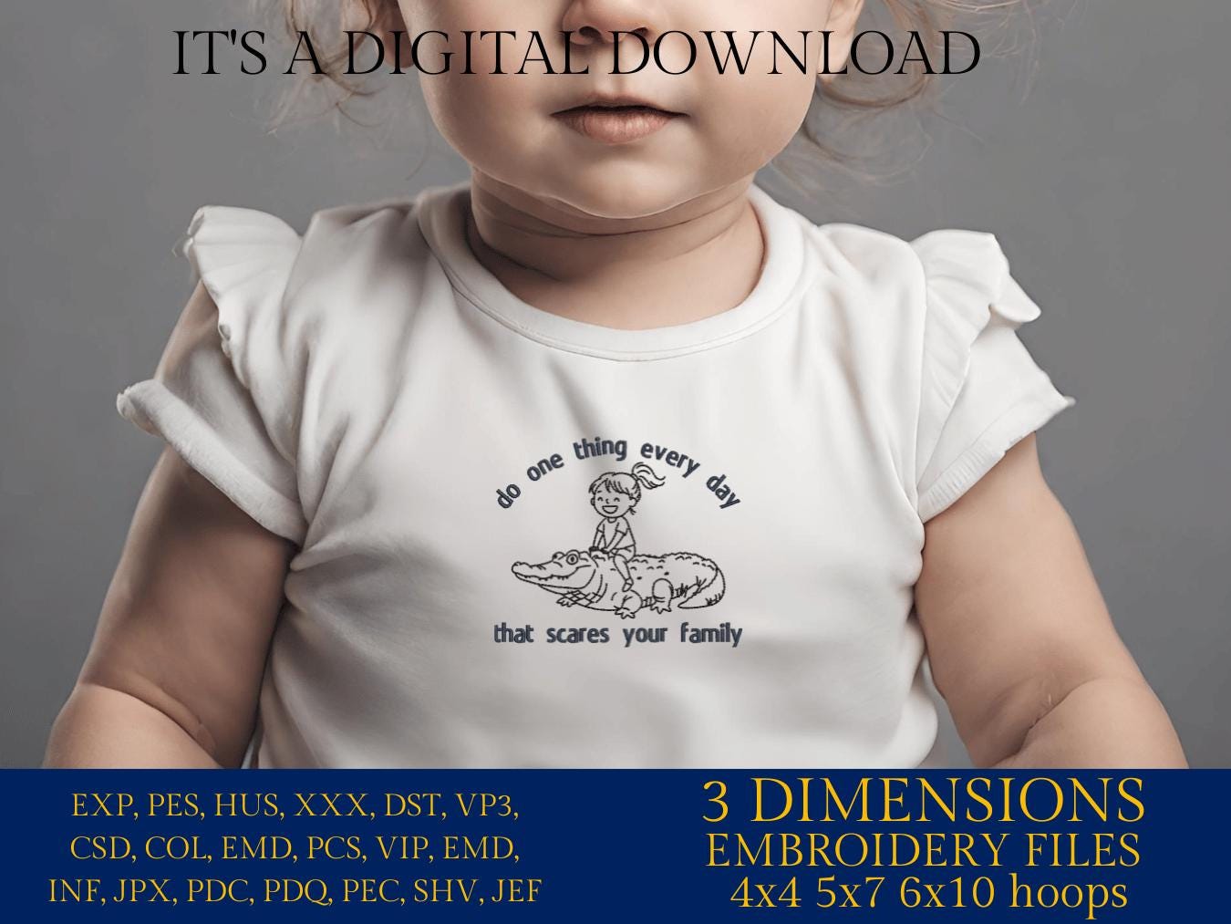 Machine Embroidery files, Do One Thing Every Day That Scares Your Family, Funny, Sarcastic, PES, xxx, hus & more, embroidery files