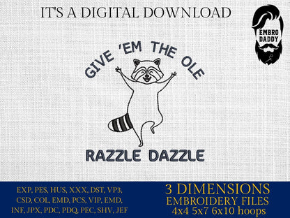 Machine Embroidery files, Give 'Em The Ole Razzle Dazzle, Raccoon, Animal, Sayings Funny, Sarcastic, Trash Panda, PES, DST, xxx, hus & more