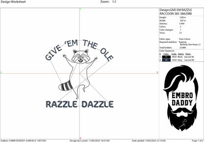 Machine Embroidery files, Give 'Em The Ole Razzle Dazzle, Raccoon, Animal, Sayings Funny, Sarcastic, Trash Panda, PES, DST, xxx, hus & more