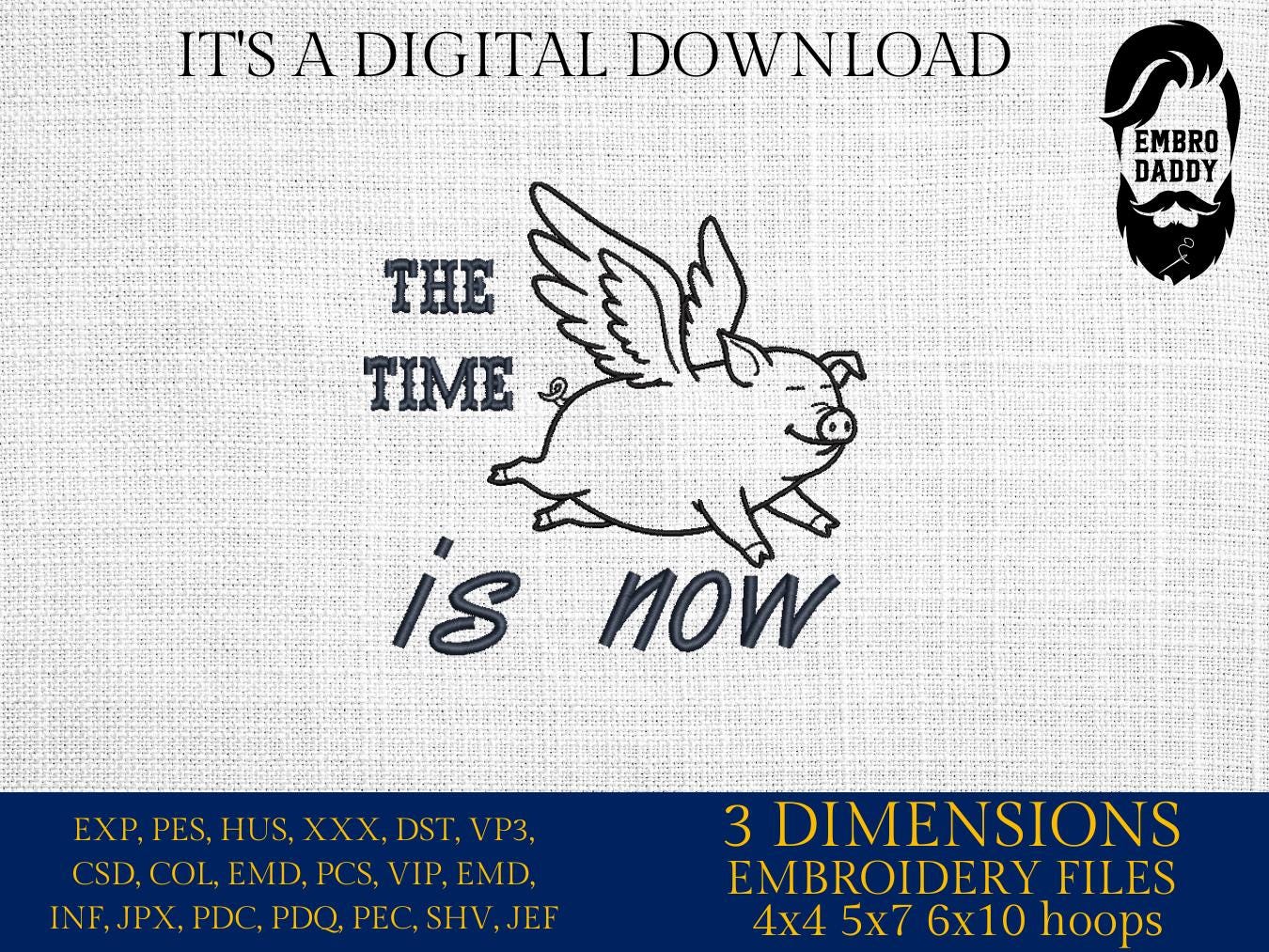Machine Embroidery files, Now Is The Time, When Pigs Fly, Funny Farmer, Farm, Ranch, 3 Little Pigs on Fence, Funny PES, DST, xxx, hus & more