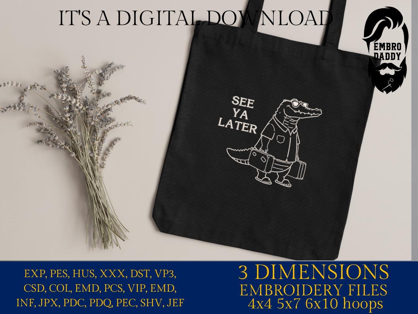 Machine Embroidery files, See Ya Later Alligator, Funny Alligator Design, Sarcastic Humor Animal Saying, Later Gater PES, xxx, hus & more