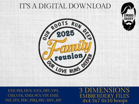 Machine Embroidery files, Family Reunion 2025, our roots run deep, our love runs deeper, DST, PES, xxx, hus & more
