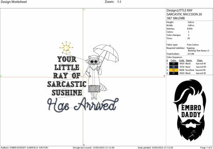 Machine Embroidery files, your little ray of Sarcastic sunshine has arrived, funny, raccoon, Sarcastic, Sassy Meme, PES, DST, xxx & more