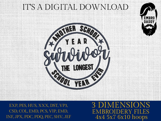 Machine Embroidery files, Another School Survivor the Longest School Year Ever, Summer, Teacher, last Day of School, PES, xxx, hus & more