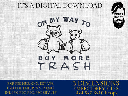 Machine Embroidery files, On My Way To Buy More Trash, Funny Sarcastic Raccoon, Funny Opossum Shopping Lover, PES, DST, xxx, hus & more