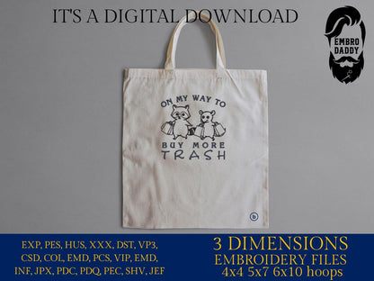 Machine Embroidery files, On My Way To Buy More Trash, Funny Sarcastic Raccoon, Funny Opossum Shopping Lover, PES, DST, xxx, hus & more