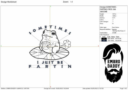 Machine Embroidery files, Sometimes I Just Be Fartin, Funny Frog, Unhinged Meme, Weirdcore Outfits, Gag Gift, PES, DST, xxx, hus & more