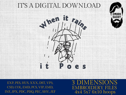 Machine Embroidery files, When it Rains It Poes, Edgar Allan Poe, Literature Puns, Librarian , Funny Horror Book, DST, PES, xxx, hus & more