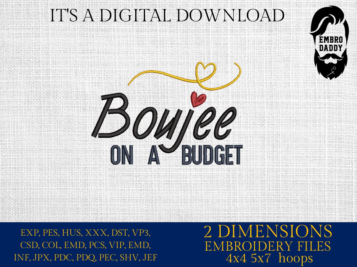 Machine Embroidery files, Boujee on A Budget, Shopping, Hustle, Luxury, Expensive, Rich, Fashion, Sassy Quote PES, xxx, hus & more