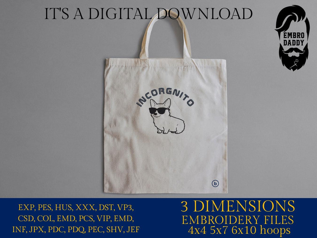 Machine Embroidery files, Incorgnito, Incognito, Corgi Dog, Mom, Puppy, Cute Puns, Funny Sketch, Sayings, pes, dst, hus & more