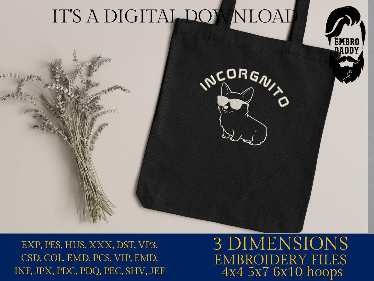 Machine Embroidery files, Incorgnito, Incognito, Corgi Dog, Mom, Puppy, Cute Puns, Funny Sketch, Sayings, pes, dst, hus & more