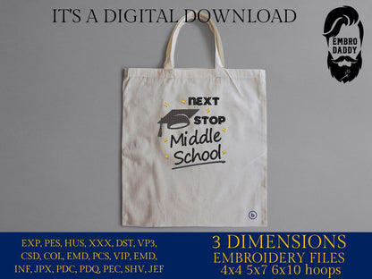 Machine Embroidery files, Next Stop Middle School, Middle School, Back to School, Graduation, dst, xxx, hus & more