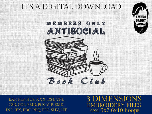 Machine Embroidery files, Anti Social Book Club, Introverted Reader, Bookish, Vintage Romance, Book Lover DST, PES, xxx, hus & more