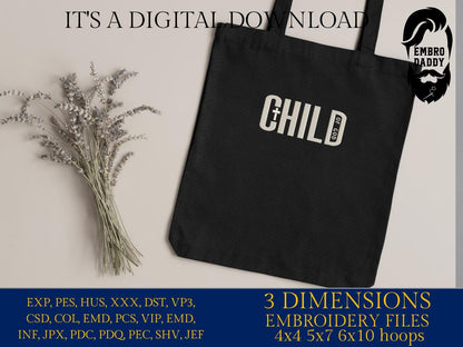 Machine Embroidery files, Child of God, Christian Faith Quote, Christian Design, Christianity, PES, DST, xxx, hus & more