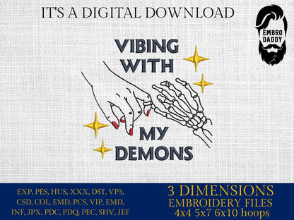 Machine Embroidery files, Vibing with my demons, halloween embroidery pattern, skeleton hand, gifts for halloween, PES, xxx, hus & more