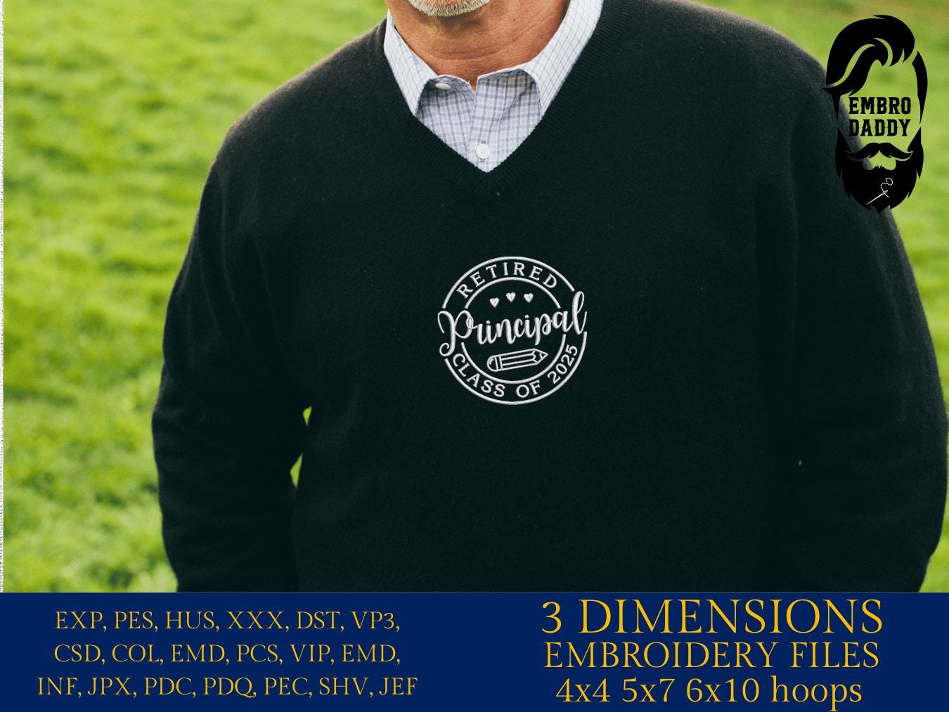 Machine Embroidery files, Retired Principal Class of 2025, Principal Retirement, Retirement, Teacher Retirement, PES, DST, xxx, hus & more