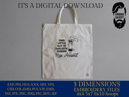Machine Embroidery files, your little ray of Sarcastic sunshine has arrived, funny, raccoon, Sarcastic, Sassy Meme, PES, DST, xxx & more