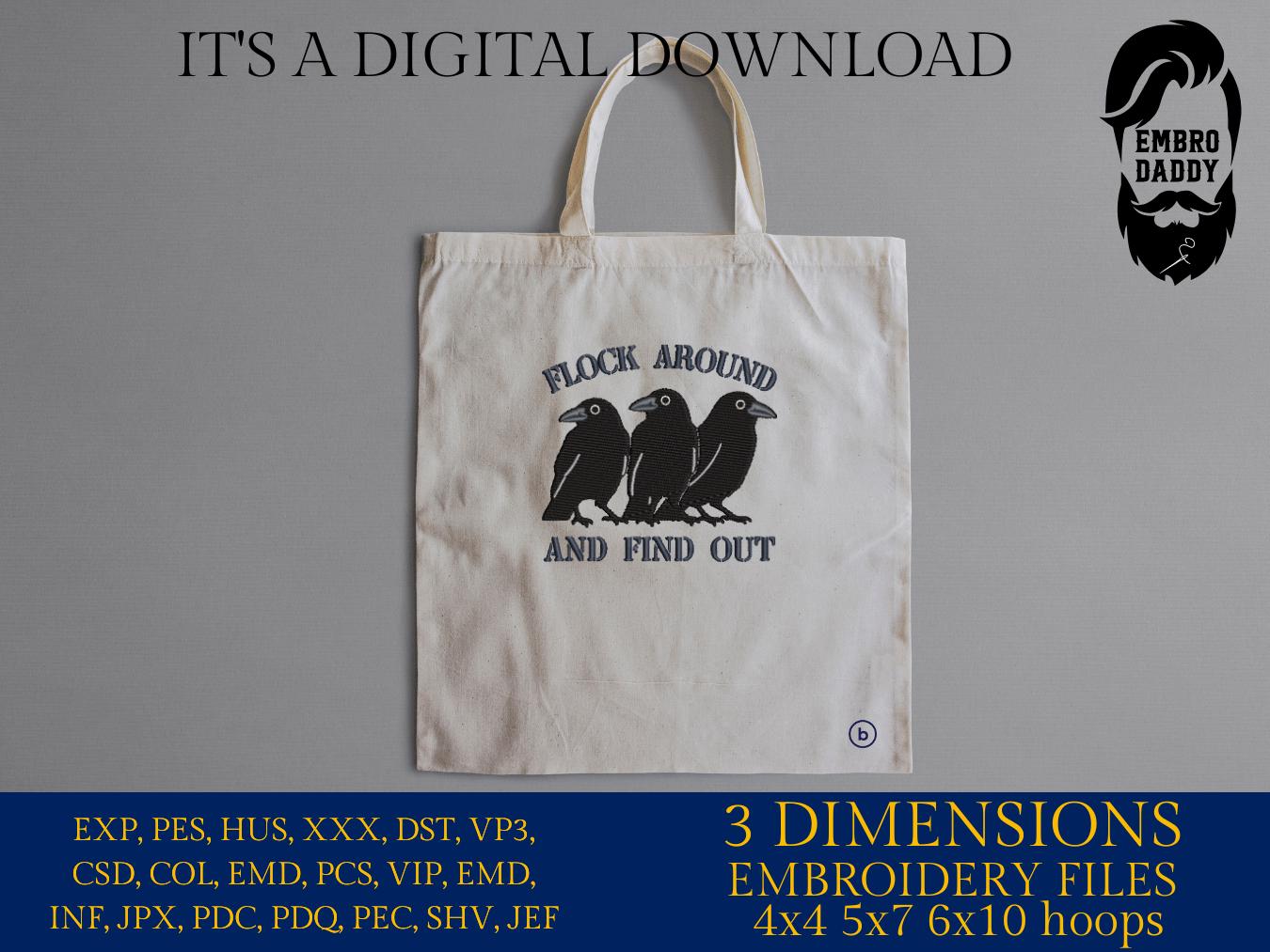 Machine Embroidery files, Flock Around And Find Out, Raven Flock of Birds, Fuck Around Find Out, Jokes, PES, DST, xxx, hus & more