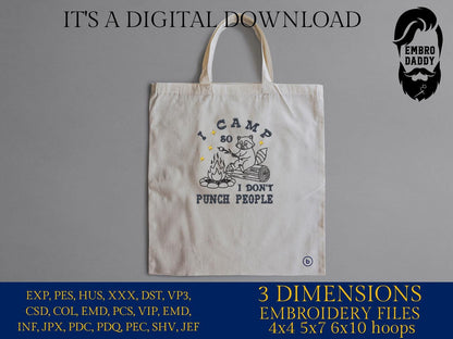 Machine Embroidery files, I camp so I don't punch people, Camping, Summer, Camping designs, Funny, Hiking, Raccoon PES, xxx, hus & more