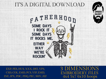 Machine Embroidery files, Fatherhood Skeleton Dad, Some Day I Rock It Some Day, Father’s Day, Skeleton, DST, PES, xxx hus & more