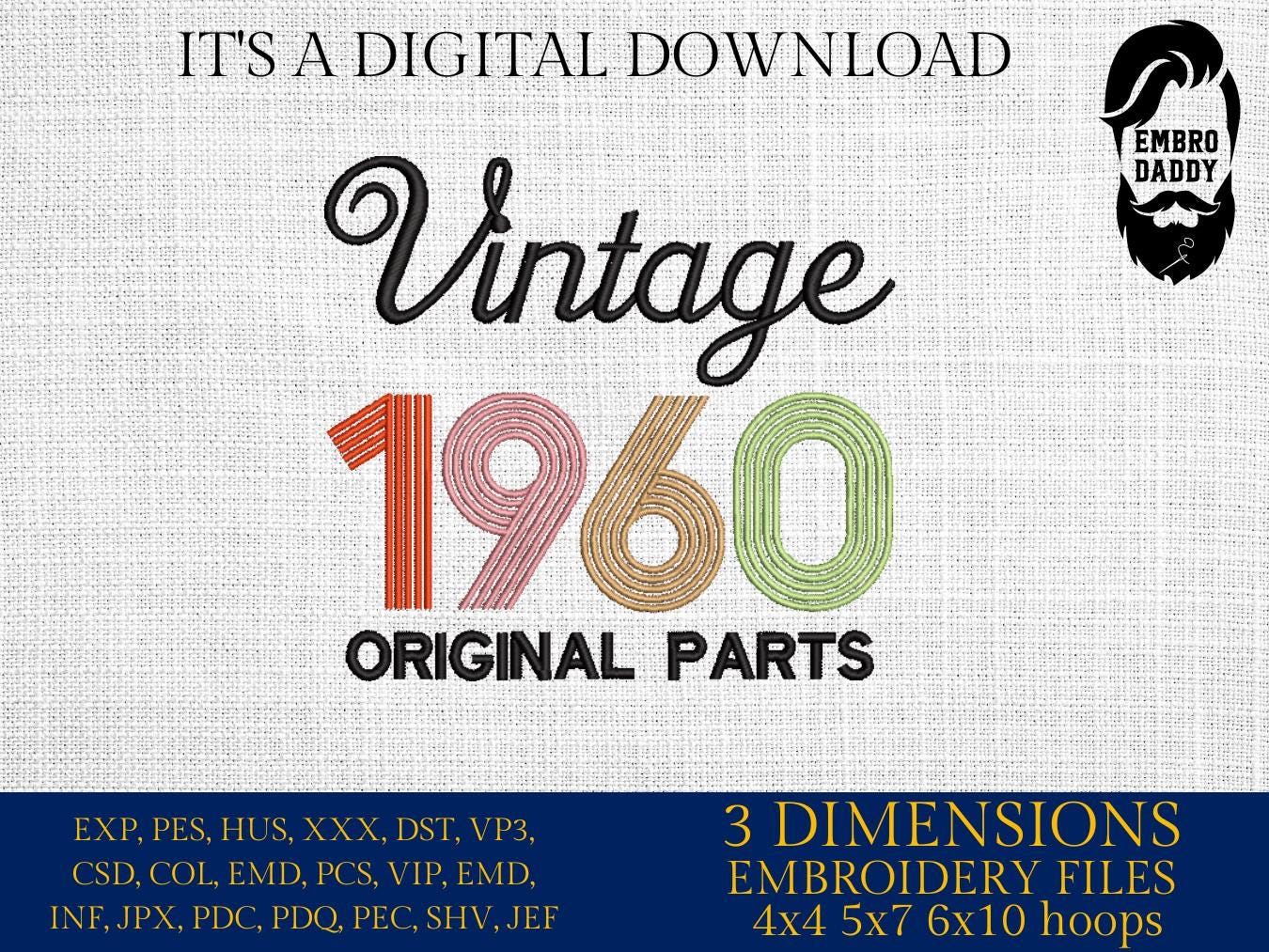 Machine Embroidery files, Vintage 1960 Original parts pes, birthday funny embroidery files, gift idea PES, xxx, hus & more