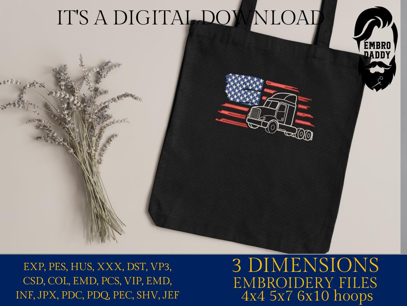 Machine Embroidery files, USA flag semi truck, PES, DST, xxx, hus & more