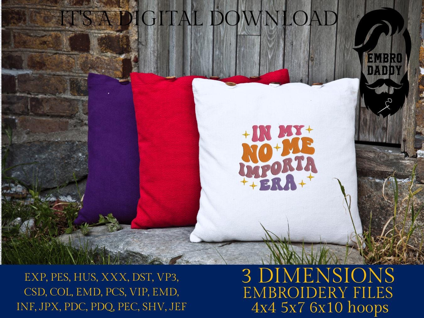 Machine Embroidery files, In my no me importa era, Spanish, Latina, Idgaf, in My I Don't Care Era in Spanish, PES, DST, xxx, hus and more