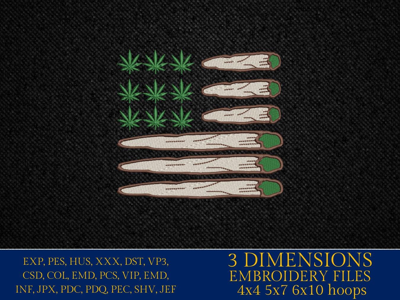 Machine Embroidery files, Marijuana Leaf, Joint, Blunt, USA, US Flag, Bud, Pot, Smoke, Weed, Cannabis, Hemp, PES, dst, xxx, hus & more