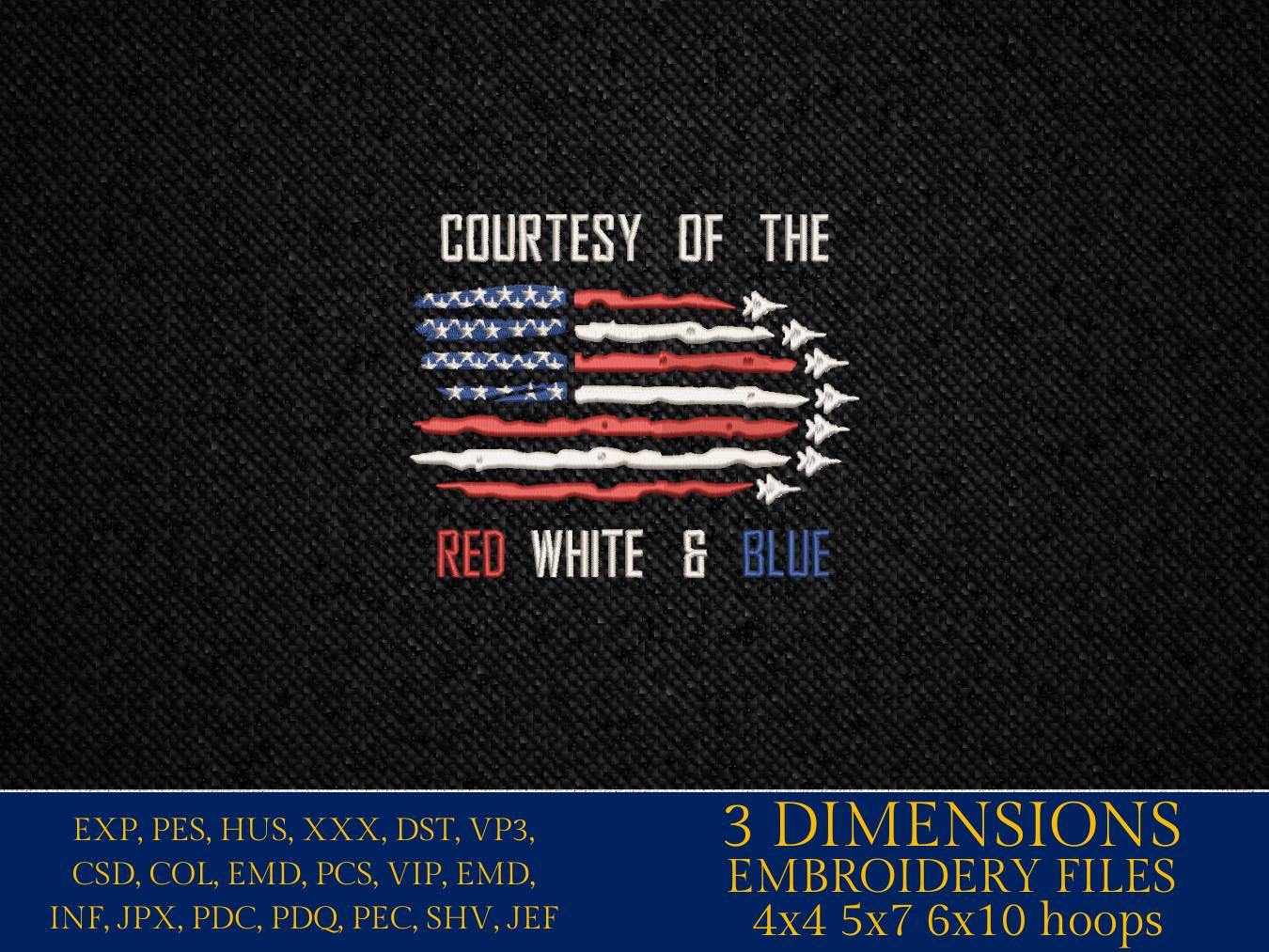 Machine Embroidery files, USA flag, Courtesy Of The Red White And Blue, Independence, 4th Of July, Air Force Flyover, PES, xxx, hus & more
